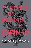Una corte de rosas y espinas / Una corte de rosas y espinas / vol. 1