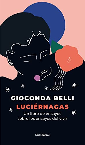 Luciérnagas: Un libro de ensayos sobre los ensayos del vivir / Fireflies: Essays on the Trials of Living (Spanish Edition)