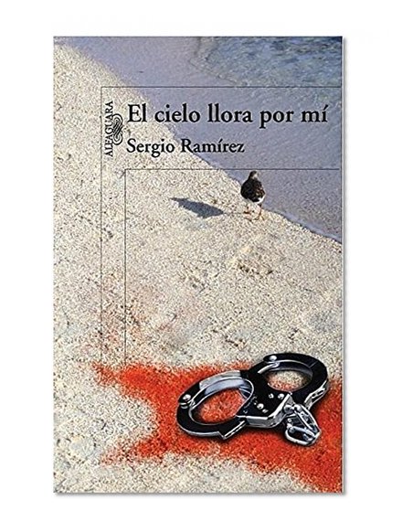 El cielo llora por mí (Spanish Edition)