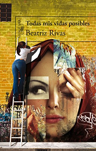 Todas mis vidas posibles /My Possible Lives (Spanish Edition)
