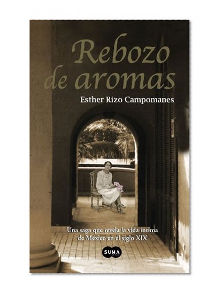 Rebozo de aromas /A Shawl of Aromas (Spanish Edition)
