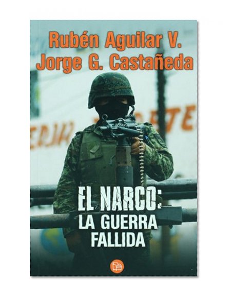El narco: La guerra fallida (Ensayo (Punto de Lectura)) (Spanish Edition)