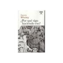 POR QUE SIGO HACIENDO ESO