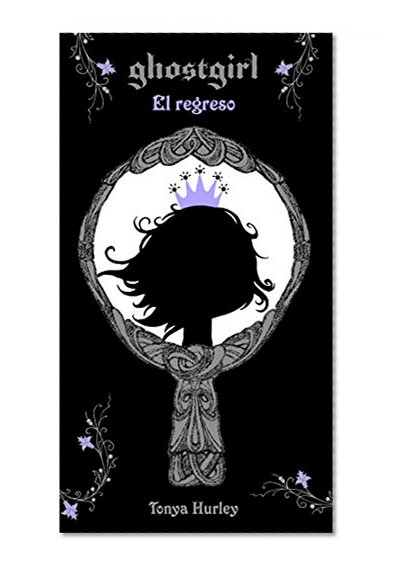 Ghostgirl: El regreso (Spanish Edition)