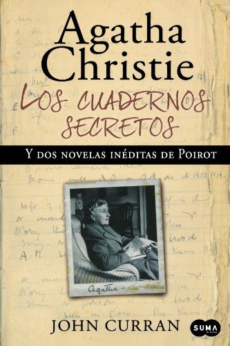 Los cuadernos secretos de Agatha Christie y dos novelas ineditas de Poirot / Agatha Christie's Secret Notebooks: Fifty Years of Mysteries in the Making (Spanish Edition)
