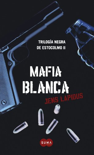 Mafia blanca (Trilogia Negra de Estocolmo) (Spanish Edition)