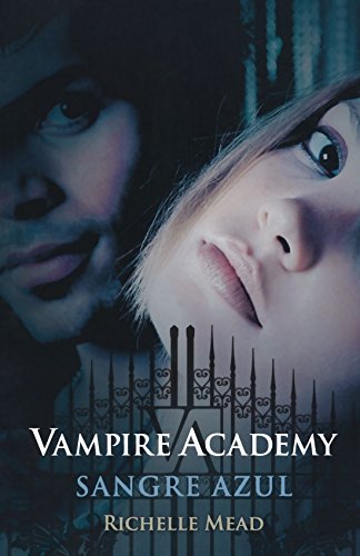 Sangre Azul (Vampire Academy) (Spanish Edition)