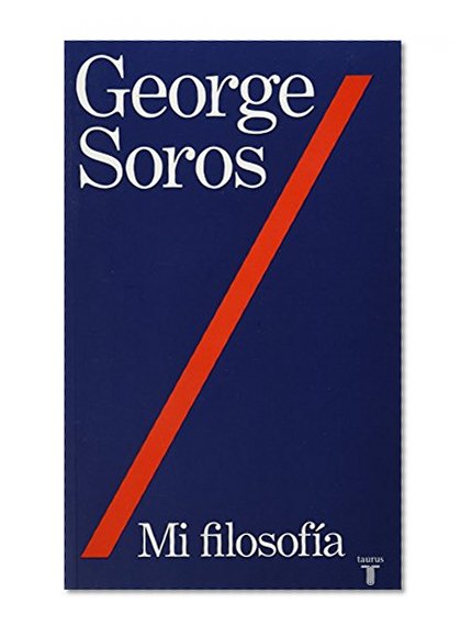 Mi filosofia (The Soros Lectures at the Central European University) (Spanish Edition)