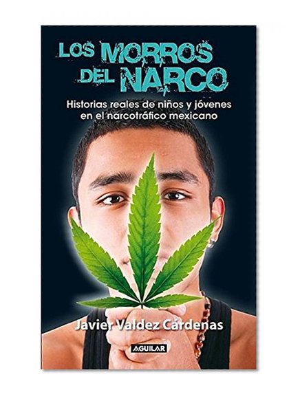 Los morros del narco / Narco Youth (Spanish Edition)