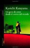 Un grito de amor desde el centro del mundo/ Cry Out for Love (Spanish Edition)