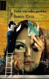 Todas mis vidas posibles /My Possible Lives (Spanish Edition)