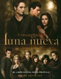 Luna nueva: El libro oficial de la pelÃ­cula (Spanish Edition)