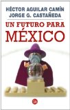 Un futuro para Mexico / A Future for Mexico (Spanish Edition) (Ensayo (Punto de Lectura))