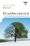 El cambio esta en ti: Las 9 actitudes que transformaran tu vida / When Everything Changes, Change Everything (Spanish Edition)