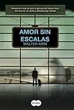 Amor sin escalas (Spanish Edition)