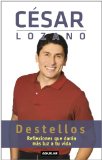 Destellos: Reflexiones que darán más luz a tu vida (Spanish Edition)