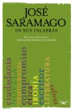 Saramago en sus palabras (Spanish Edition)