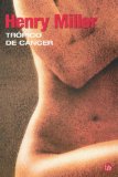 Tropico de Cancer (Tropic of Cancer ) (Spanish Edition) (Narrativa (Punto de Lectura))