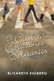 El club de los corazones solitarios (The Lonely Hearts Club) (Spanish Edition)