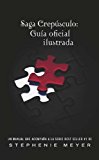 Saga Crepusculo: Guia oficial ilustrada (The Twilight Saga:The Official Illustrated Guide) (Crepusculo: La Novella Grafica) (Spanish Edition)