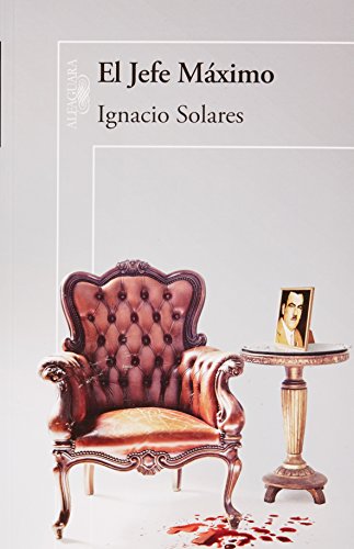 El jefe maximo (Spanish Edition) (Commander in Chief)