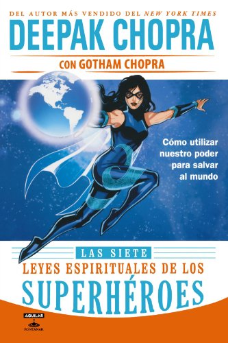 Las siete leyes espirituales de los superheroes (The 7 spiritual laws of superheroes) (Spanish Edition)