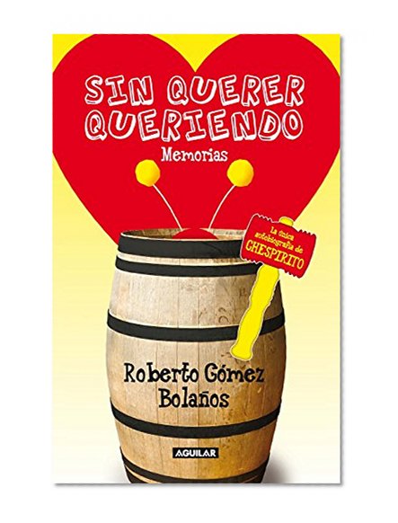 Sin querer queriendo (Memorias) (Spanish Edition)