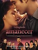 Amanecer: El libro oficial de la película (Primera parte) (Twilight) (Spanish Edition)