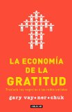 La economia de la gratitud: Traslada tus negocios a las redes sociales (The Thank You Economy) (Spanish Edition)