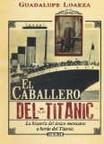 El caballero del Titanic (The Gentleman on the Titanic) (Spanish Edition)