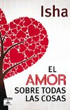 El amor sobre todas las cosas (Aguilar Fontanar) (Spanish Edition)