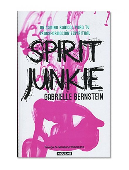 Spirit Junkie (Spirit Junkie) (Spanish Edition)