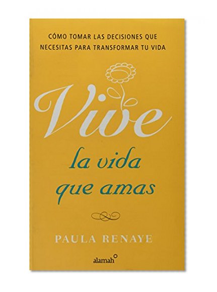 Vive la vida que amas (Living the Life You Love) (Spanish Edition)