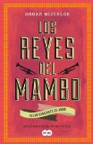 Los reyes del mambo (Spanish Edition)
