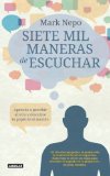 Siete mil maneras de escuchar (Spanish Edition)
