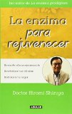 La enzima para rejuvenecer / The Rejuvenation Enzyme: Revierta El Envejecimiento, Revitalice Sus Celulas, Restaure Su Vigor/Reverse Ageing, Revitalize Cells, Restore Vigor
