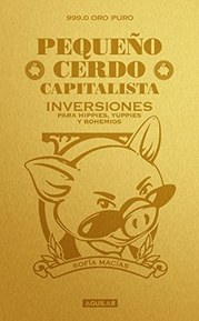 PequeÃ±o cerdo capitalista. Inversiones / How to Make Your Piggy Bank Work for You (Spanish Edition)