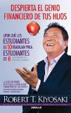 Despierta el genio financiero de tus hijos (Padre Rico) (Spanish Edition)