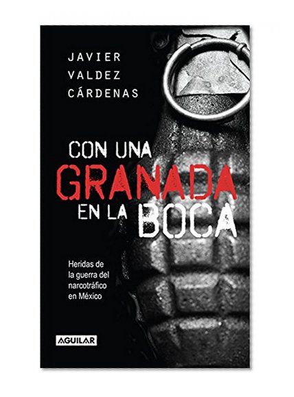 Con una granada en la boca (Spanish Edition)