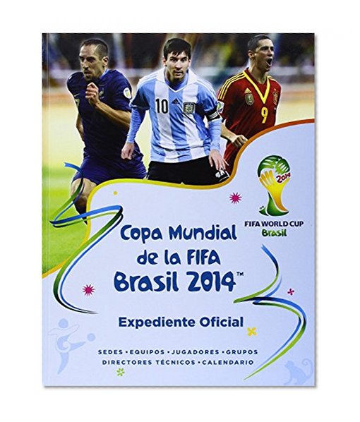 Copa mundial de la FIFA Brasil 2014: Expediente oficial (Spanish Edition)