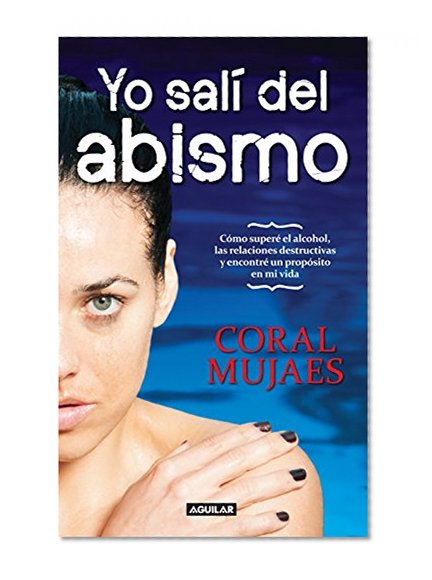 Yo salÃ­ del abismo (Spanish Edition)