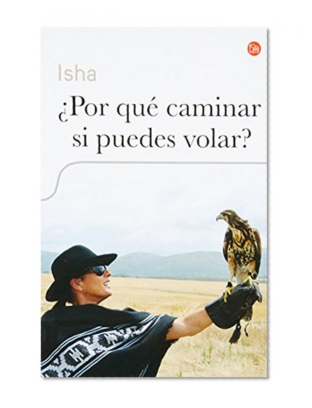 Por que caminar si puedes volar? (Actualidad (Punto de Lectura)) (Spanish Edition)