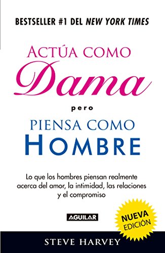 Actúa como dama pero piensa como hombre / Act like a Lady, Think like a Man (Spanish Edition)