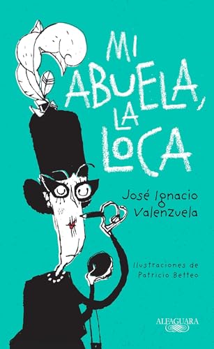 Mi abuela la loca / My Crazy Grandma (Spanish Edition)
