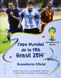 Copa mundial de la FIFA Brasil 2014: Expediente oficial (Spanish Edition)