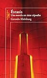 Éxtasis: Una novela en siete cápsulas