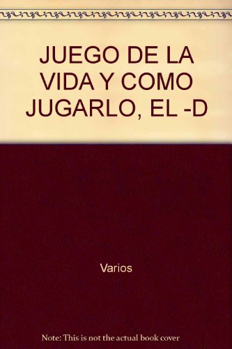 El juego de la vida y cÃ³mo jugarlo. (Spanish Edition)