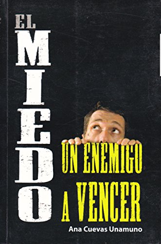 El miedo. Un enemigo a vencer (Spanish Edition)