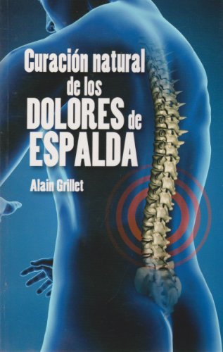 Curacion de los dolores de espalda (Spanish Edition)