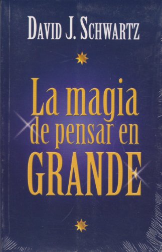 Magia de pensar en grande, La (Spanish Edition)